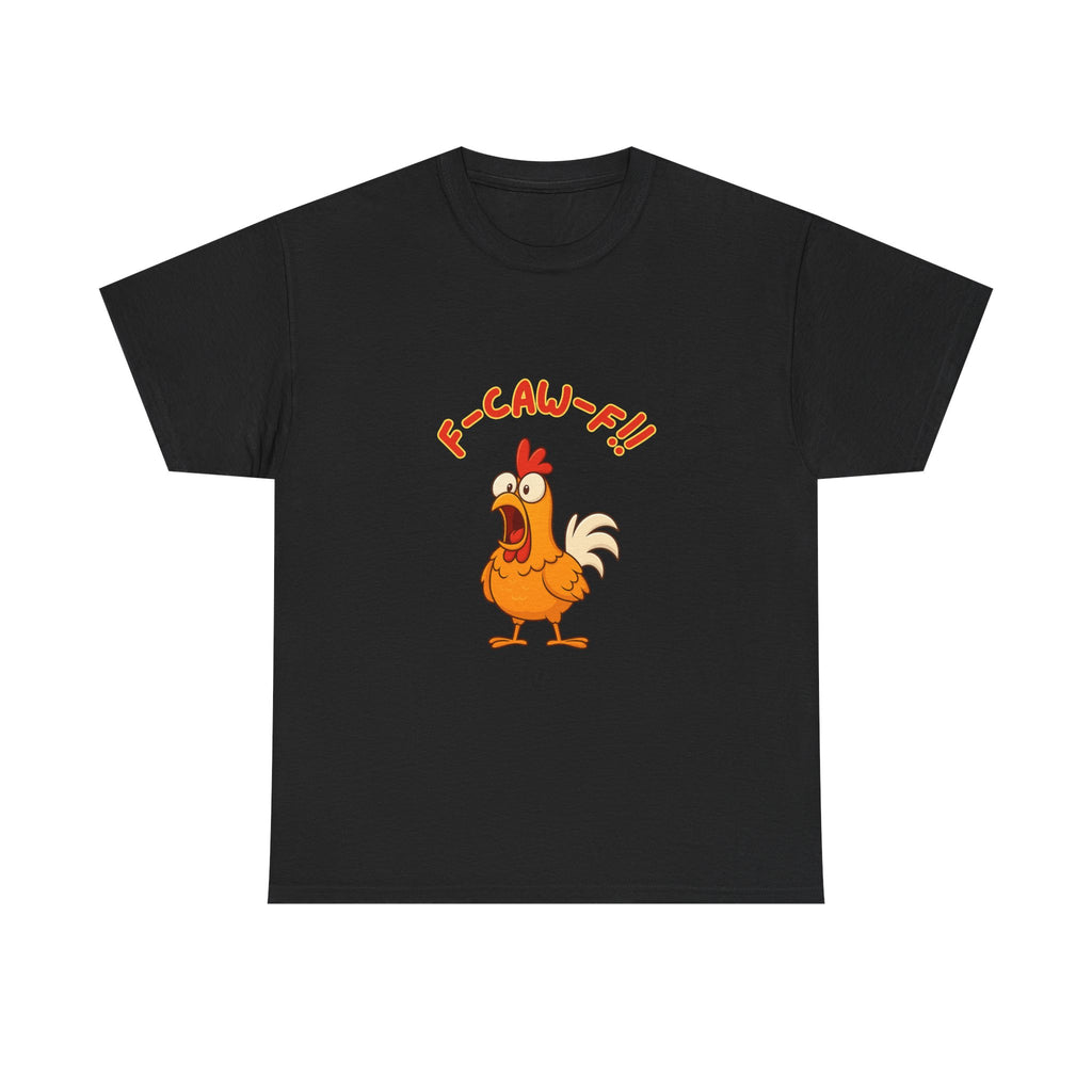 F-Caw-F Chicken Unisex Heavy Cotton Tee, Funny Chicken Shirt, Gift for Animal Lovers, Casual Wear, Perfect for Parties