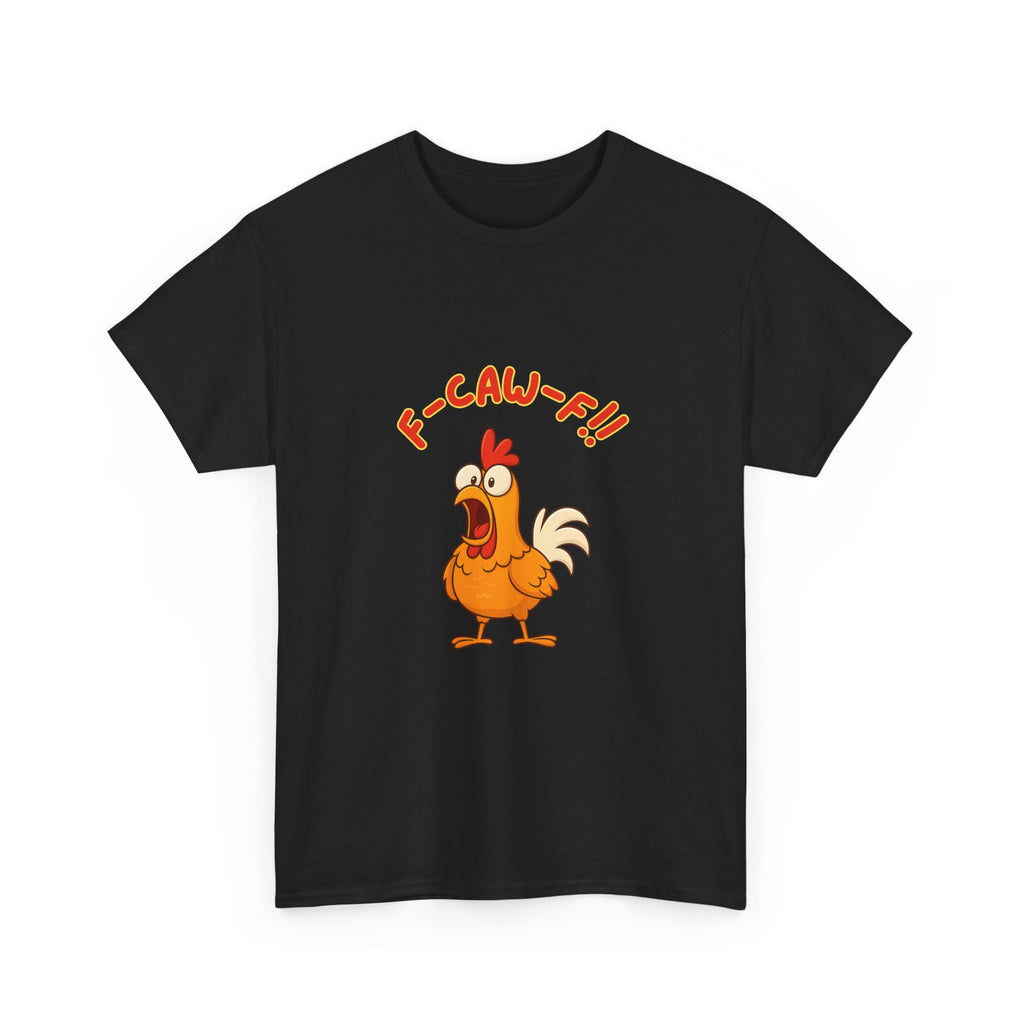 F-Caw-F Chicken Unisex Heavy Cotton Tee, Funny Chicken Shirt, Gift for Animal Lovers, Casual Wear, Perfect for Parties